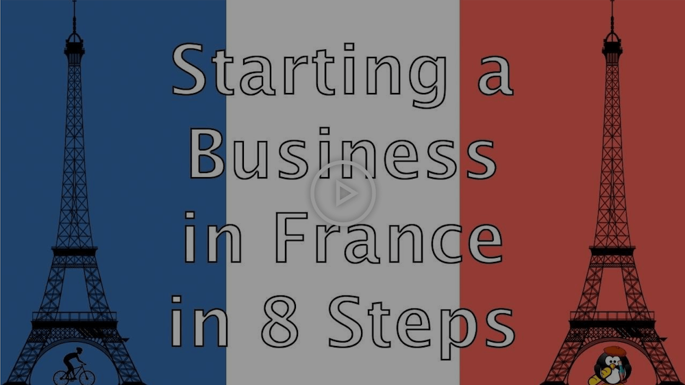 Eurostart Enterprises Starting a Business in France in 8 Steps